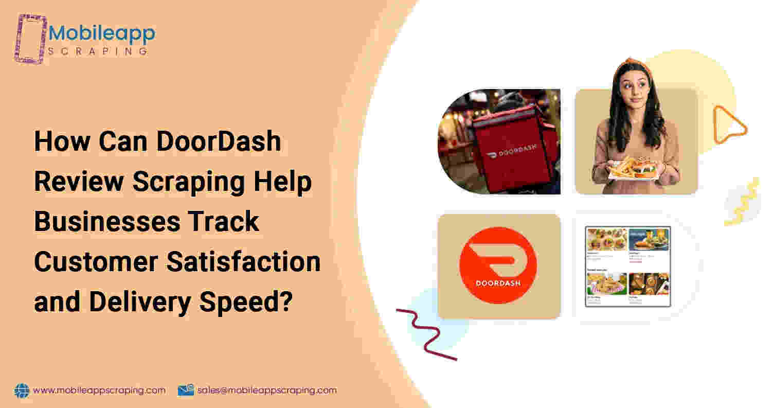 DoorDash Review Scraping for Speed & Service Tracking
