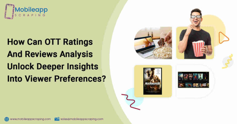 How Can OTT Ratings And Reviews Analysis Unlock Deeper Insights Into Viewer Preferences 1