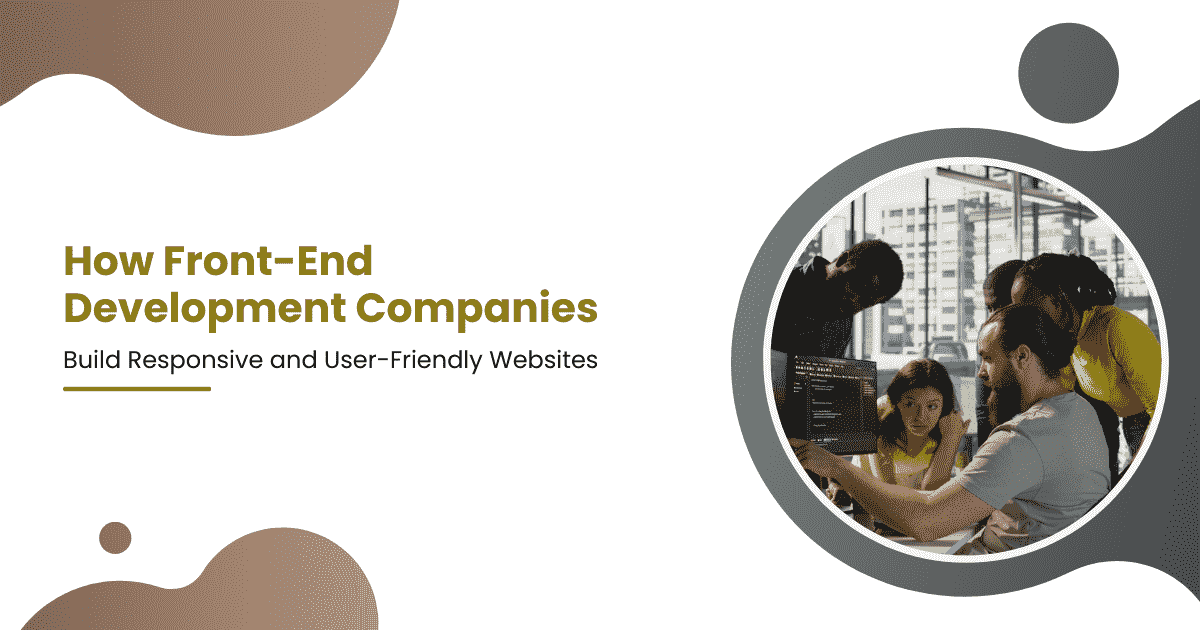 Front-End Devs Create Responsive, User-Friendly Sites
