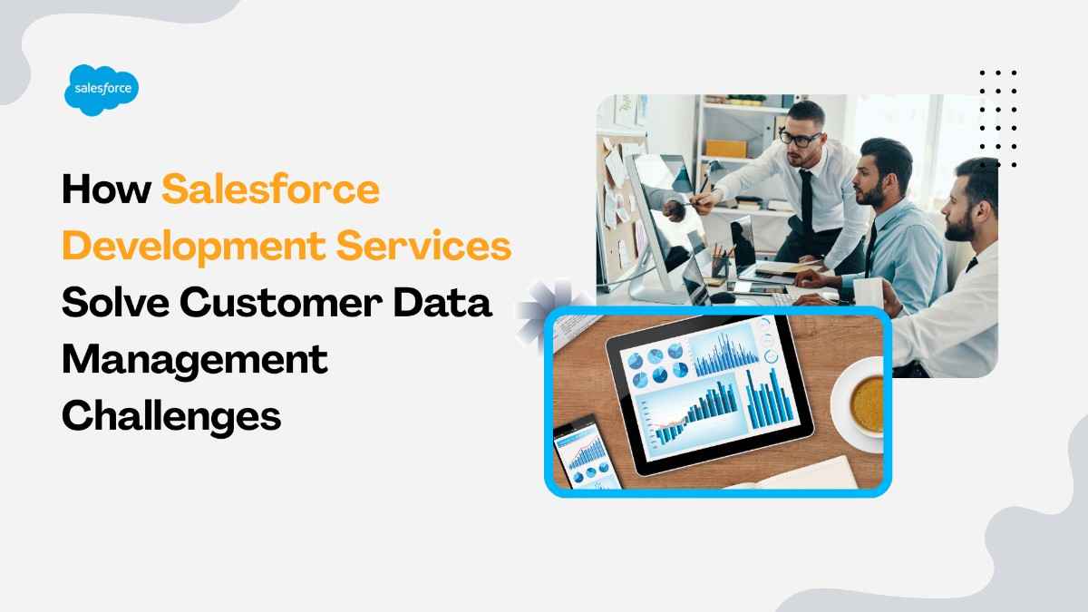 How Salesforce Eases Customer Data Challenges