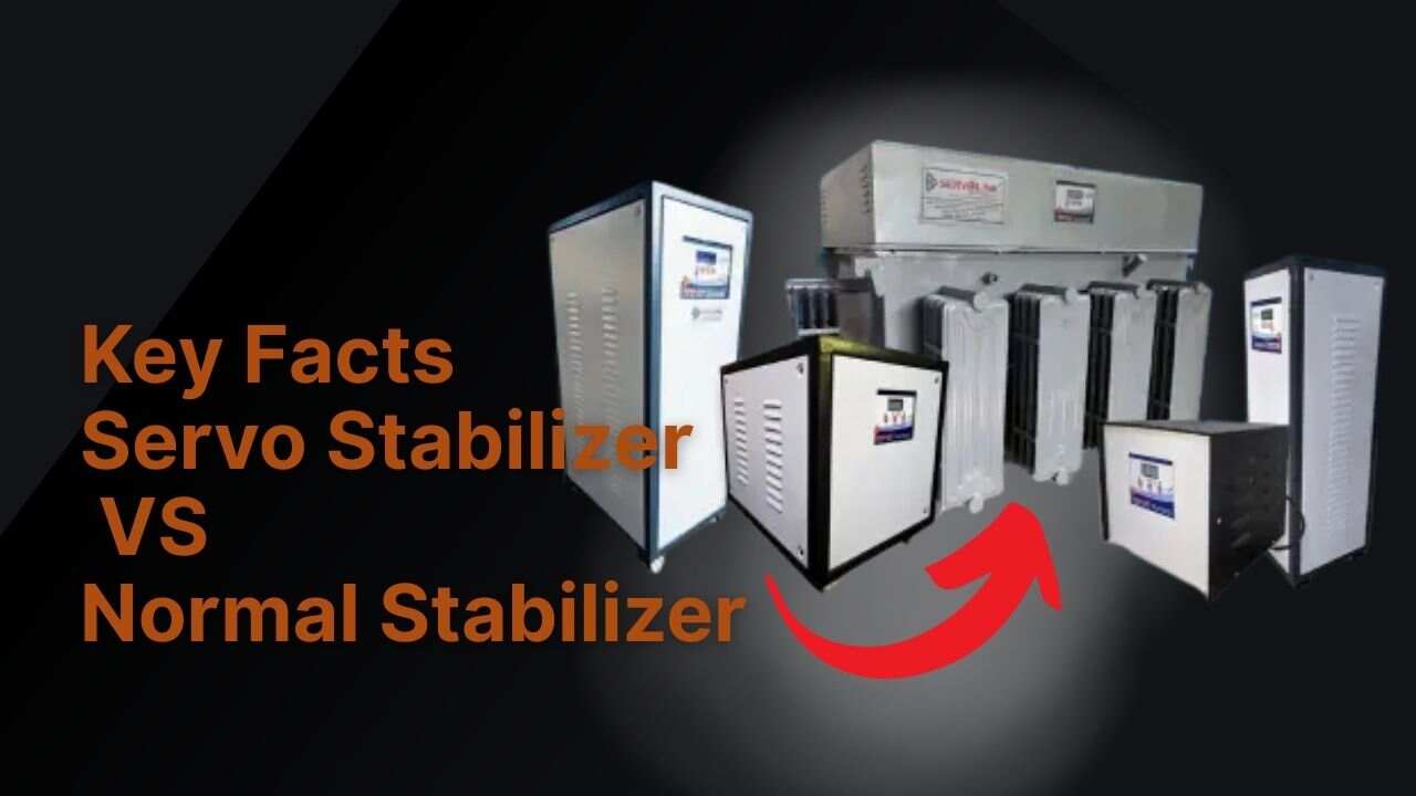 Key Facts: Servo Stabilizer Best than Normal Stabilizer