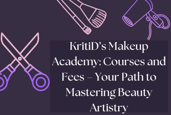 KritiD’s Makeup Academy: Courses and Fees