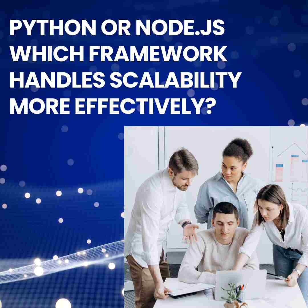Python vs Node.js: Which Handles Scalability Better?