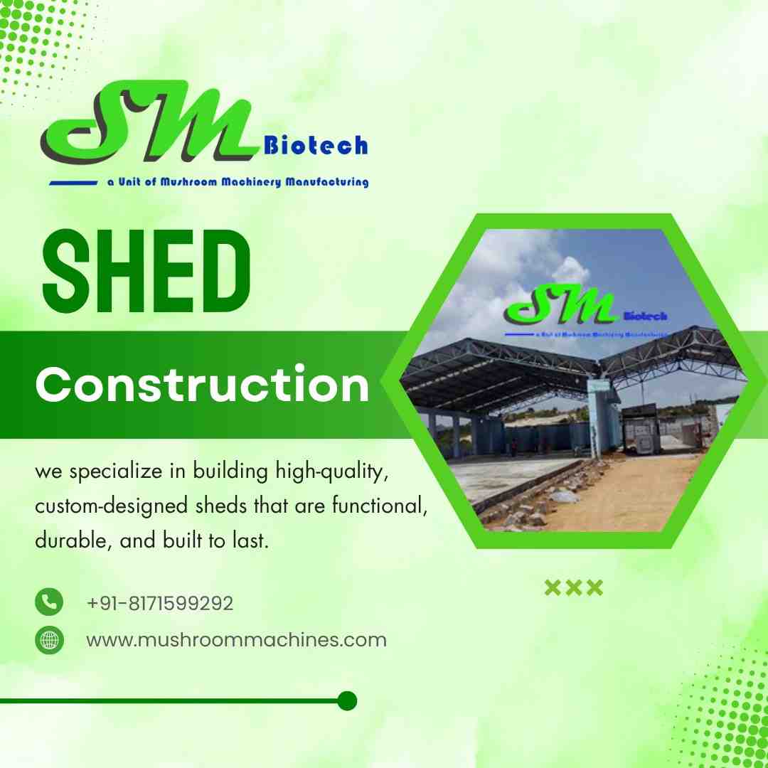 Shed Construction for Mushroom Farming-MushroomMachines