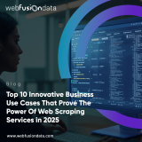 Top 10 Business Use Cases For Web Scraping Services