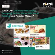Deliveroo UAE Data Scraping for Accurate Menu