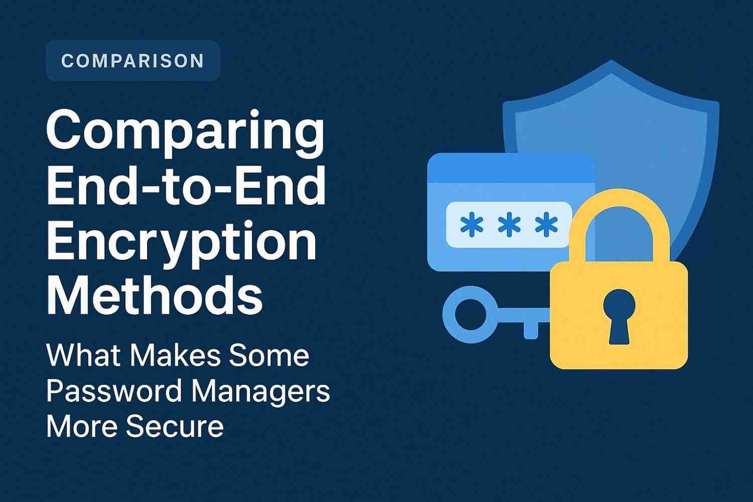 End-to-End Encryption in Password Managers 1 end to end encryption