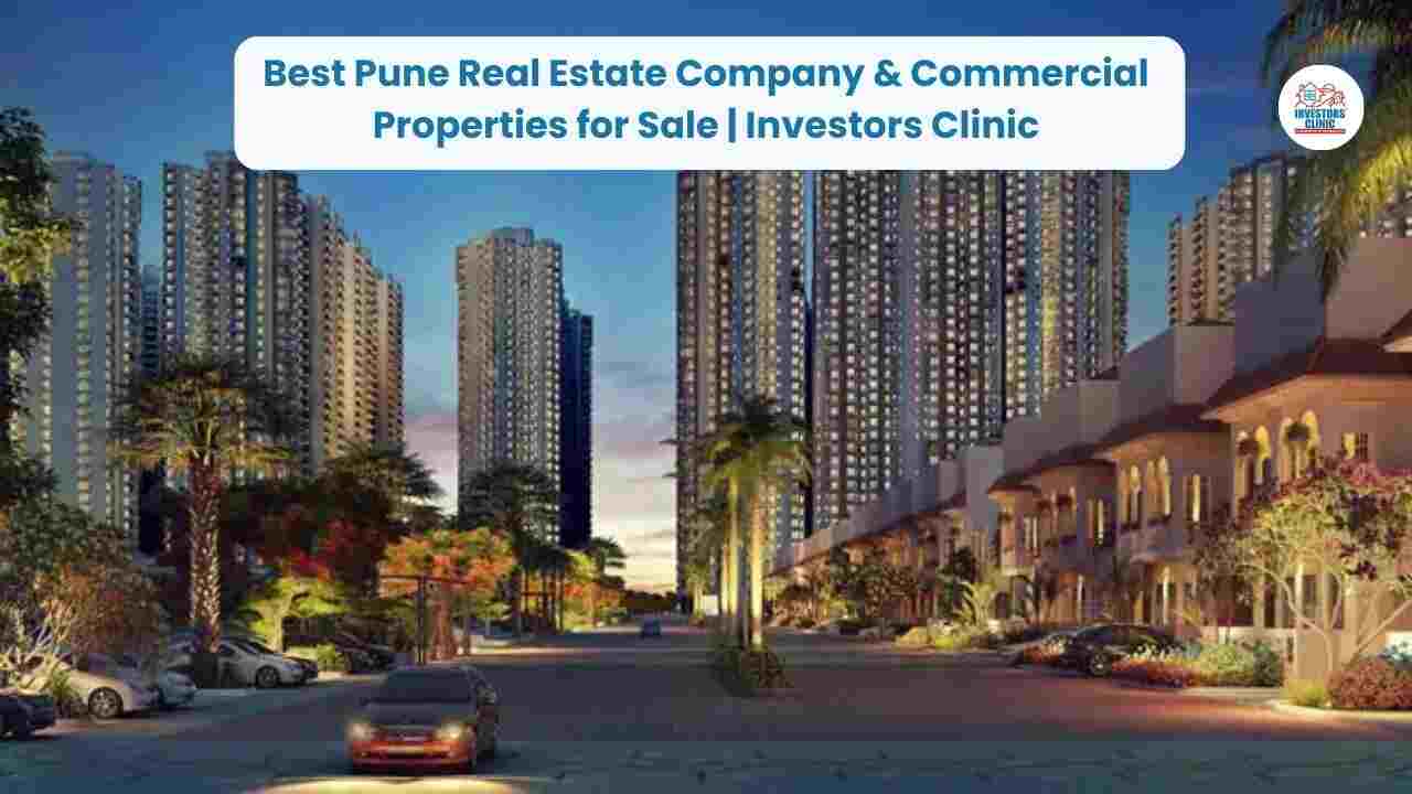 Pune Real Estate Company & Commercial Properties