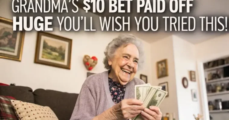 grandma s 10 bet paid off huge you ll wish you 1024x614 1