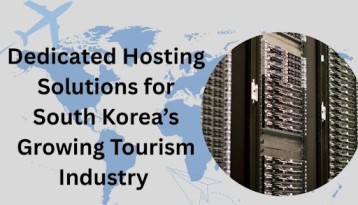 Dedicated Hosting Solutions for South Korea’s Tourism