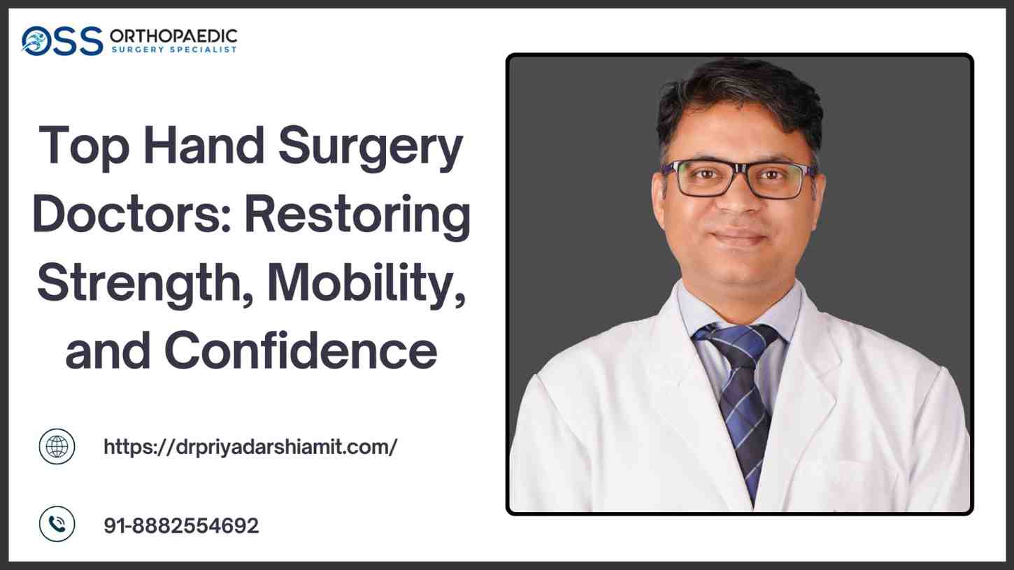 Top Hand Surgery Doctors: Restoring Strength, Mobility, and Confidence 1 1 2