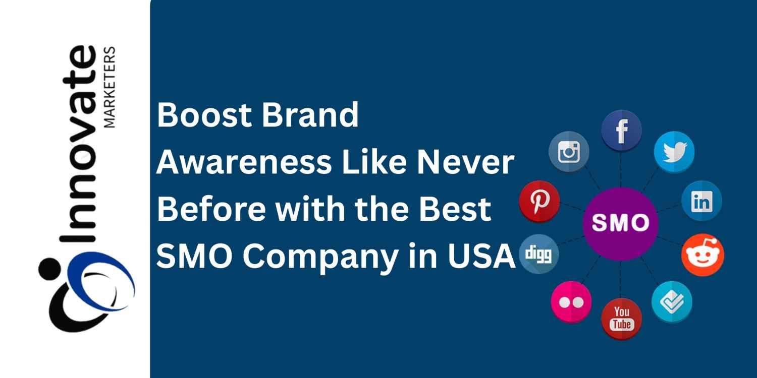 Boost Brand Awareness with the Best SMO Company in USA