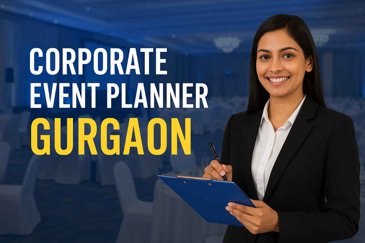 How To Pick The Best Corporate Event Planner Gurgaon