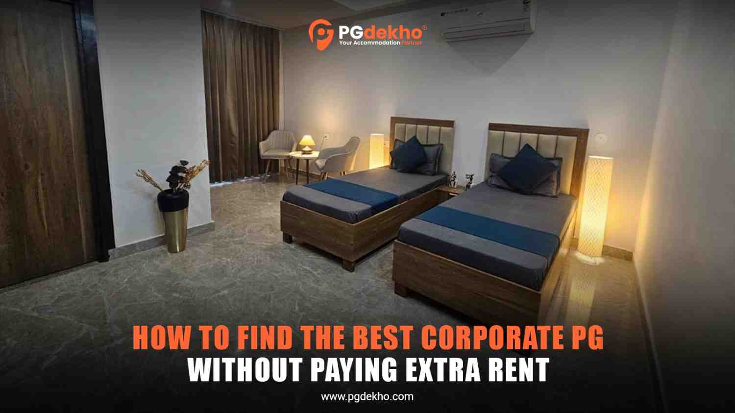 How to Find the Best Corporate PG - No Extra Rent | PG Dekho 1 FindtheBestCorporateP