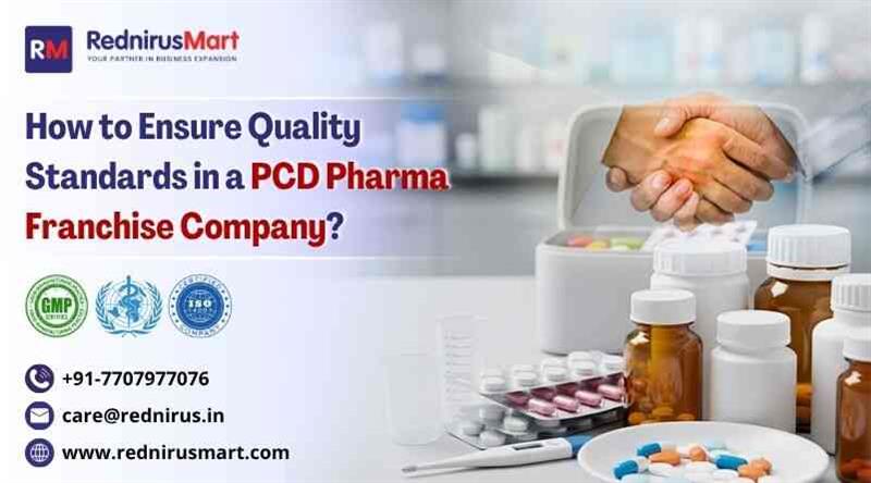 How Ensure Quality in PCD Pharma Franchise Company?