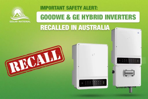 GoodWe & GE Hybrid Inverters Recalled in Australia
