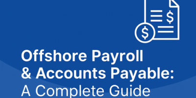 Offshore Payroll and Accounts Payable A Complete Guide