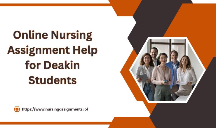 Online Nursing Assignment Help for Deakin Students