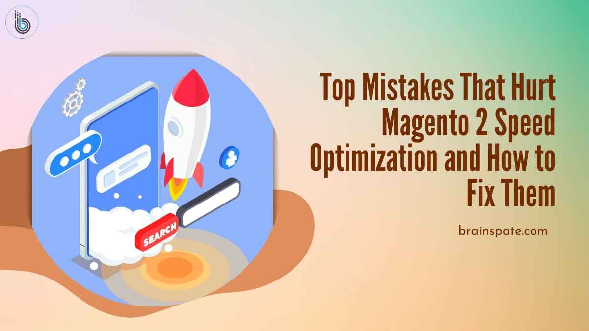 Top Magento 2 Speed Optimization Mistakes to Fix 1 Magento 2 Speed Optimization