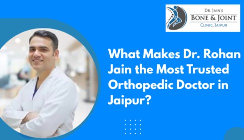 Why Dr. Rohan Jain Is Jaipur’s Most Trusted Orthopedic