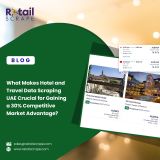 What Makes Hotel and Travel Data Scraping UAE Crucial for Gaining a 30 Competitive Market Advantage