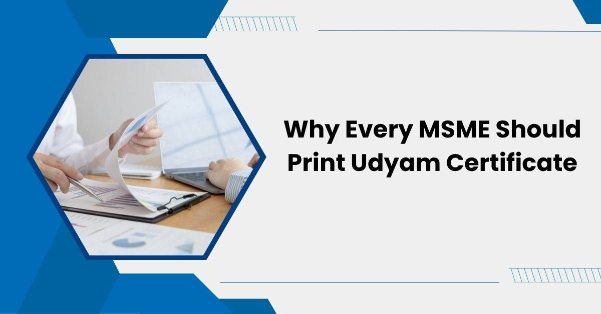 Why Every MSME Should Print Udyam Certificate