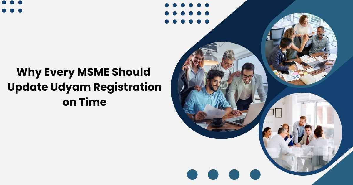 Why Every MSME Should Update Udyam Registration on Time