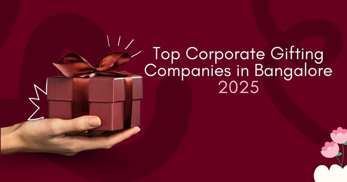 Top Corporate Gifting Companies in Bangalore 2025