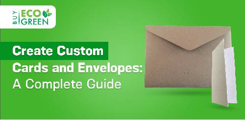 Create Custom Cards and Envelopes: A Complete Guide