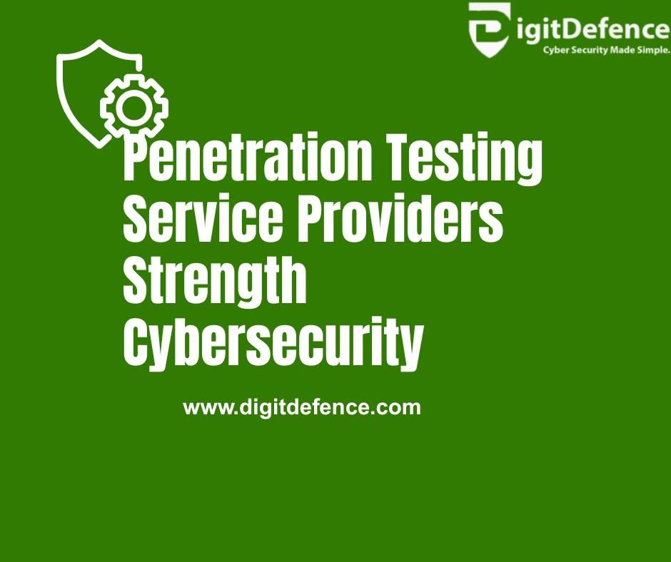 Penetration Testing Providers Strength Cybersecurity