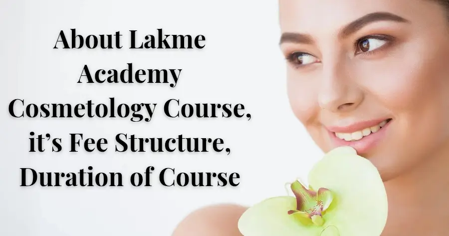 About Lakme Academy Cosmetology Course