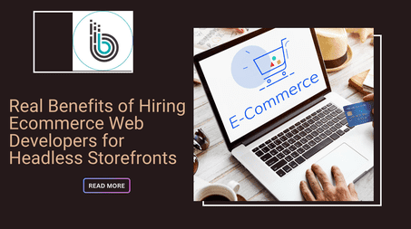 Hiring Ecommerce Web Developers for Headless Storefront