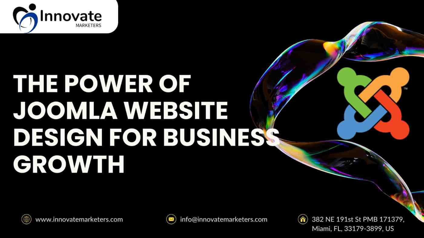 The Power of Joomla Website Design for Business Growth